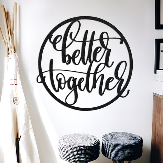 Better Together Metal Wall Decor, Better Together Metal Sign, Family Sign, Wedding Gift, Anniversary Gift, Master Bedroom Decor, Metal Words