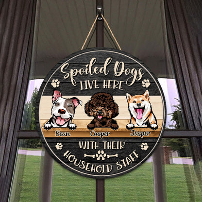 Personalized Dog Door Hanger: Spoiled Dogs Household Staff Wood Sign