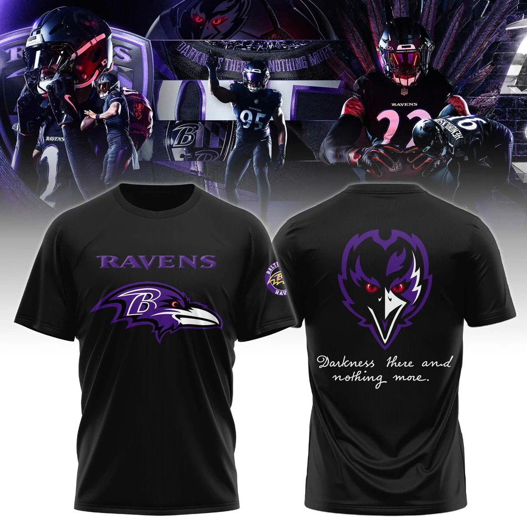 Baltimore Ravens Darkness these and nothing move Limited Edition Shirt